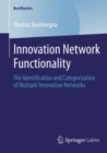 Innovation Network Functionality : The Identification and Categorization of Multiple Innovation Networks - eBook