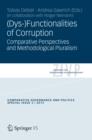 (Dys-)Functionalities of Corruption : Comparative Perspectives and Methodological Pluralism. - eBook