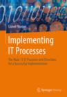 Implementing IT Processes : The Main 17 IT Processes and Directions for a Successful Implementation - eBook