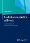 Kundenkommunikation Bei Events : Interaktion Planen Und Erfolgreich Umsetzen - Book