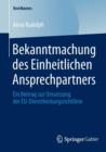 Bekanntmachung Des Einheitlichen Ansprechpartners : Ein Beitrag Zur Umsetzung Der Eu-Dienstleistungsrichtlinie - Book