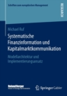 Systematische Finanzinformation Und Kapitalmarktkommunikation : Modellarchitektur Und Implementierungsansatz - Book