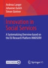 Innovation in Social Services : A Systematizing Overview based on the EU Research Platform INNOSERV - Book