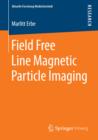 Field Free Line Magnetic Particle Imaging - eBook