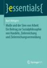 Muße und der Sinn von Arbeit: Ein Beitrag zur Sozialphilosophie von Handeln, Zielerreichung und Zielerreichungsvermeidung - Book