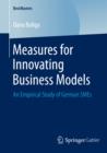 Measures for Innovating Business Models : An Empirical Study of German SMEs - eBook