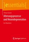 Alterungsprozesse und Neurodegeneration : Ein Uberblick - Book