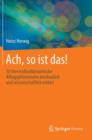 Ach, So Ist Das! : 50 Thermofluiddynamische Alltagsphanomene Anschaulich Und Wissenschaftlich Erklart - Book