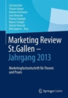 Marketing Review St. Gallen - Jahrgang 2013 : Marketingfachzeitschrift fur Theorie und Praxis - Book