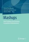 Mashups : Neue Praktiken Und AEsthetiken in Popularen Medienkulturen - Book