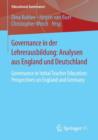 Governance in Der Lehrerausbildung: Analysen Aus England Und Deutschland : Governance in Initial Teacher Education: Perspectives on England and Germany - Book