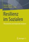Resilienz Im Sozialen : Theoretische Und Empirische Analysen - Book