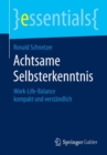 Achtsame Selbsterkenntnis : Work-Life-Balance kompakt und verstandlich - Book