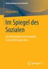 Im Spiegel Des Sozialen : Zur Konstruktion Von Sozialitat in Social Network Sites - Book