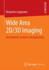 Wide Area 2D/3D Imaging : Development, Analysis and Applications - Book