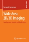 Wide Area 2D/3D Imaging : Development, Analysis and Applications - eBook