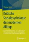 Kritische Sozialpsychologie Des Modernen Alltags : Zum Potenzial Einer Am Lebenslauf Orientierten Forschungsperspektive - Book