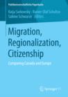 Migration, Regionalization, Citizenship : Comparing Canada and Europe - eBook