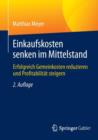 Einkaufskosten Senken Im Mittelstand : Erfolgreich Gemeinkosten Reduzieren Und Profitabilitat Steigern - Book
