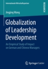 Globalization of Leadership Development : An Empirical Study of Impact on German and Chinese Managers - Book