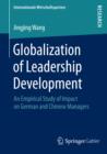 Globalization of Leadership Development : An Empirical Study of Impact on German and Chinese Managers - eBook