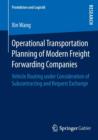 Operational Transportation Planning of Modern Freight Forwarding Companies : Vehicle Routing under Consideration of Subcontracting and Request Exchange - Book