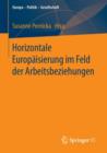 Horizontale Europaisierung Im Feld Der Arbeitsbeziehungen - Book