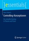 Controlling-Konzeptionen : Ein Schneller Einstieg in Theorie Und Praxis - Book