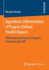Algorithmic Differentiation of Pragma-Defined Parallel Regions : Differentiating Computer Programs Containing OpenMP - Book