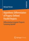 Algorithmic Differentiation of Pragma-Defined Parallel Regions : Differentiating Computer Programs Containing OpenMP - eBook