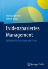 Evidenzbasiertes Management : Leitlinien fur Forschung und Praxis - Book