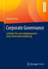 Governance, Compliance und Risikomanagement : Leitfaden fur wertschopfungsorientierte Unternehmensfuhrung - Book