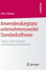 Anwenderakzeptanz Unternehmensweiter Standardsoftware : Theorie, Einflussfaktoren Und Handlungsempfehlungen - Book