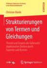 Strukturierungen Von Termen Und Gleichungen : Theorie Und Empirie Des Gebrauchs Algebraischer Zeichen Durch Experten Und Novizen - Book