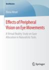 Effects of Peripheral Vision on Eye Movements : A Virtual Reality Study on Gaze Allocation in Naturalistic Tasks - Book