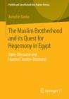 The Muslim Brotherhood and its Quest for Hegemony in Egypt : State-Discourse and Islamist Counter-Discourse - eBook