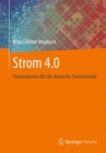 Strom 4.0 : Innovationen fur die deutsche Stromwende - Book