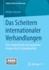 Das Scheitern Internationaler Verhandlungen : Eine Vergleichende Und Qualitative Analyse Der Us-Handelspolitik - Book