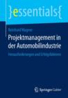 Projektmanagement in Der Automobilindustrie : Herausforderungen Und Erfolgsfaktoren - Book