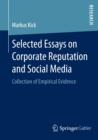 Selected Essays on Corporate Reputation and Social Media : Collection of Empirical Evidence - eBook