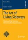 The Art of Living Sideways : Skateboarding, Peace and Elicitive Conflict Transformation - eBook