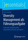 Diversity Management ALS Fuhrungsaufgabe : Potenziale Multikultureller Kooperation Erkennen Und Nutzen - Book