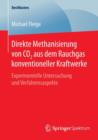 Direkte Methanisierung Von Co2 Aus Dem Rauchgas Konventioneller Kraftwerke : Experimentelle Untersuchung Und Verfahrensaspekte - Book