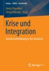 Krise Und Integration : Gesellschaftsbildung in Der Eurokrise - Book