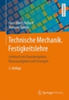 Technische Mechanik. Festigkeitslehre : Lehrbuch mit Praxisbeispielen, Klausuraufgaben und Losungen - Book