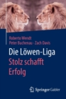Die Lowen-Liga: Stolz schafft Erfolg - Book