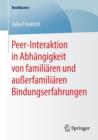 Peer-Interaktion in Abhangigkeit Von Familiaren Und Ausserfamiliaren Bindungserfahrungen - Book