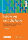 FEM-Praxis mit SolidWorks : Simulation durch Kontrollrechnung und Messung verifizieren - Book