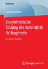 Biosynthetische Bildung Des Ambruticin Ostfragments : In-Vitro-Studien - Book