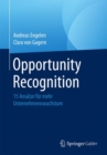 Opportunity Recognition : 15 Ansatze Fur Mehr Unternehmenswachstum - Book